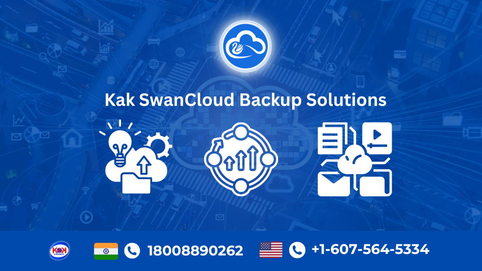 Secure Your Data with Kak SwanCloud Backup Solutions